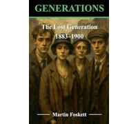 The Lost Generation - 1883 - 1900