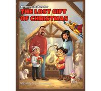 THE LOST GIFT OF CHRISTMAS (ADVENTURES IN CHARACTER)