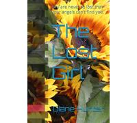 The Lost Girl: You are never so lost that your angels can't find you.