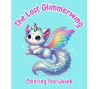 The Lost Glimmerwing: Coloring Storybook