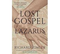 The Lost Gospel of Lazarus