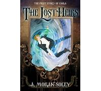 The Lost Heirs: The first story of Eshla: Volume 1 (Eshla Adventures)