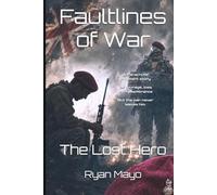 The Lost Hero (Faultlines of War, The Clarke Legacy series)