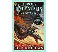 The Lost Hero (Heroes of Olympus Book 1): Rick Riordan (Heroes of Olympus, 1)
