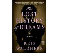 The Lost History of Dreams: A Novel
