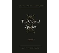 The Lost History of Mankind: The Created Species