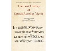 The Lost History of Sextus Aurelius Victor