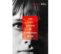 The Lost Honour Of Katharina Blum (Vintage Classics) by Heinrich Boll (1993-11-15)