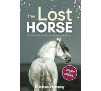 The Lost Horse - Edición en Español: The Connemara Horse Adventure Series (Las Aventuras del Caballo Connemara - Edición en Español)