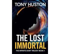 The Lost Immortal: The Infinite Diary Trilogy Book1: 1