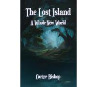 The Lost Island: A Whole New World: 1