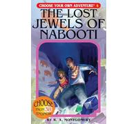The Lost Jewels of Nabooti: 004 (Choose Your Own Adventure)