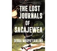 The Lost Journals of Sacajewea: A Novel