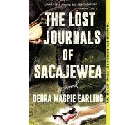 The Lost Journals of Sacajewea: A Novel