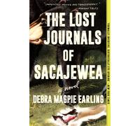 The Lost Journals of Sacajewea : A Novel