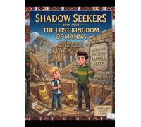 The Lost Kingdom of Manna (Shadow Seekers)