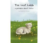 The Lost Lamb: a parable about Jesus