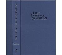 The Lost Language of Symbolism: An Essential Guide for Recognizing and Interpreting Symbols of the Gospel