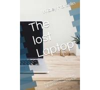 The lost Laptop: A motivational novel about fall and rise / From 0 to 5'10