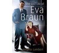 The Lost Life of Eva Braun