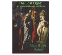 The Lost Light: An Interpretation of Ancient Scriptures
