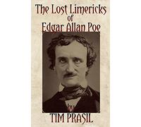The Lost Limericks of Edgar Allan Poe