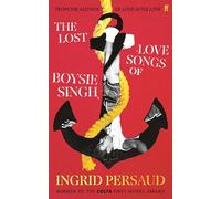 The Lost Love Songs of Boysie Singh: FROM THE WINNER OF THE COSTA FIRST NOVEL AWARD (Main)