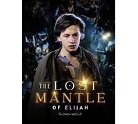 The Lost Mantle of Elijah