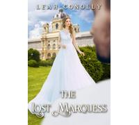 The Lost Marquess: A Clean & Sweet Regency Historical Romance Novel (Dukes’ Dangerous Desires)