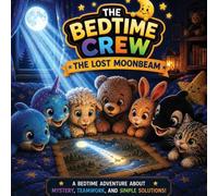 The Lost Moonbeam: The Lost Moonbeam: 10 (The Bedtime Crew)