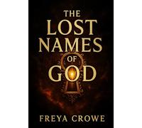 The Lost Names of God: Mystical Language Across the Ages