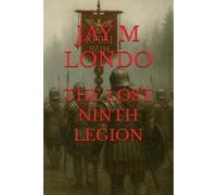 THE LOST NINTH LEGION