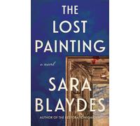 The Lost Painting : A Novel