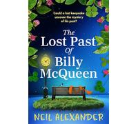 The Lost Past of Billy McQueen: A BRAND NEW utterly gripping and nostalgic dual timeline mystery from the author of The Vanishing of Margaret Small