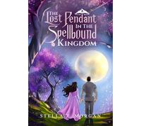 The Lost Pendant In The Spellbound Kingdom