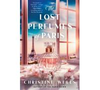 The Lost Perfumes of Paris : A Novel