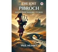 The Lost Pibroch And Other Sheiling Stories