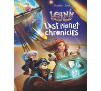 The Lost Planet Chronicles: A Space Quest of Science, Adventure and Friendship (Space Exploration Edition)