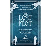 The Lost Plot: Genevieve Cogman: 4 (The Invisible Library series, 4)