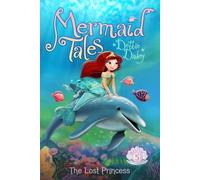 The Lost Princess: Volume 5 (Mermaid Tales)