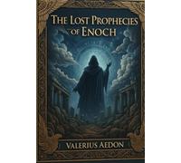THE LOST PROPHECIES OF ENOCH