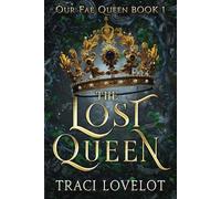 The Lost Queen: A Fantasy Romance (Our Fae Queen)