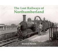The Lost Railways of Northumberland