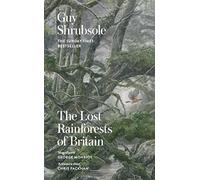 The Lost Rainforests of Britain