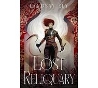 The Lost Reliquary : Volume 1