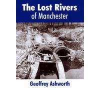 The Lost Rivers of Manchester