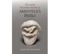 The Lost Second Book of Aristotle`s "Poetics"