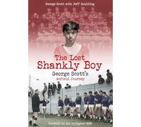 The Lost Shankly Boy: George Scott's Anfield Journey