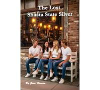 The Lost Shasta State Silver (Jim's Life: Unforeseen Adventures)