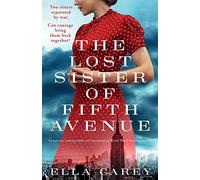 The Lost Sister of Fifth Avenue: Completely unforgettable and heartbreaking World War 2 historical fiction: 4 (Daughters of New York)